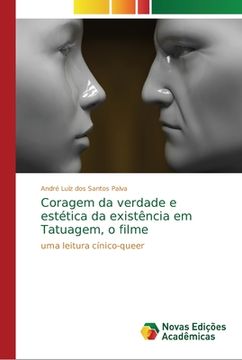 portada Coragem da Verdade e Estética da Existência em Tatuagem, o Filme (en Portugués)