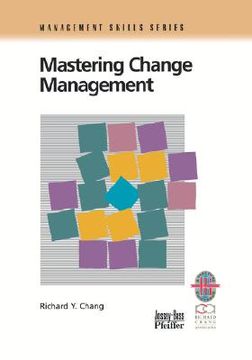 portada mastering change management: a practical guide to turning obstacles into opportunities (in English)