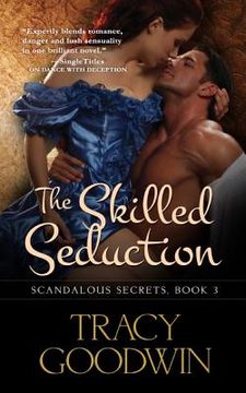 portada The Skilled Seduction: Scandalous Secrets, Book 3 (en Inglés)