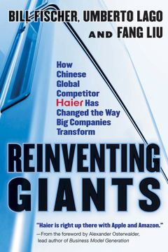 portada Reinventing Giants: How Chinese Global Competitor Haier has Changed the way big Companies Transform (in English)