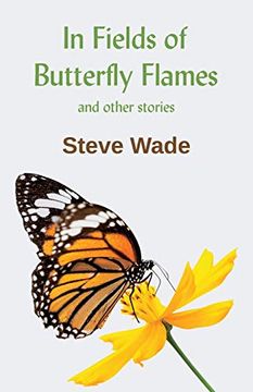 portada In Fields of Butterfly Flames and Other Stories (en Inglés)