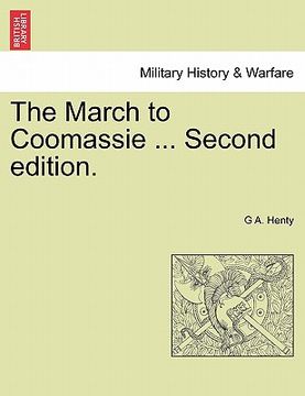 portada the march to coomassie ... second edition. (en Inglés)