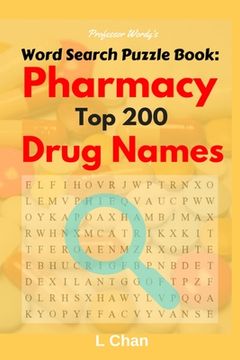 portada Professor Wordy's Word Search Puzzle Book: Pharmacy Top 200 Drug Names (en Inglés)