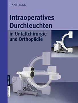 portada Intraoperatives Durchleuchten in Unfallchirurgie und Orthopädie (en Alemán)