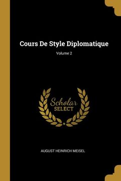 portada Cours de Style Diplomatique; Volume 2 (en Francés)