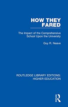 portada How They Fared: The Impact of the Comprehensive School Upon the University (Routledge Library Editions: Higher Education) 