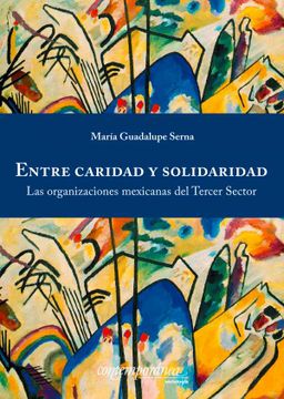 portada Entre Caridad y Solidaridad. Las Organizaciones Mexicanas del Tercer Sector (in Spanish)