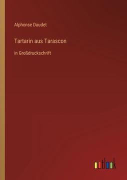 portada Tartarin aus Tarascon: in Großdruckschrift (en Alemán)