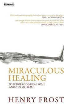 portada Miraculous Healing: Why Does god Heal Some and not Others? (in English)