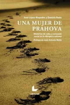 portada Una Mujer de Prahova: Historias de Vida y Exclusión Social en la Diáspora Rumana