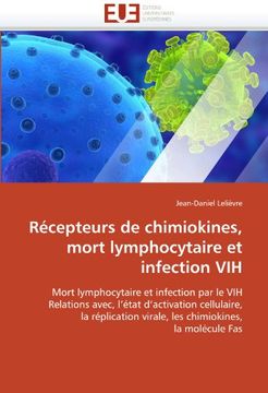 portada Recepteurs de Chimiokines, Mort Lymphocytaire Et Infection Vih