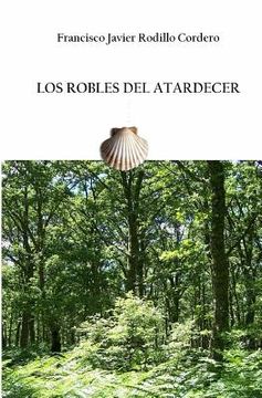 portada Los robles del atardecer (in Spanish)