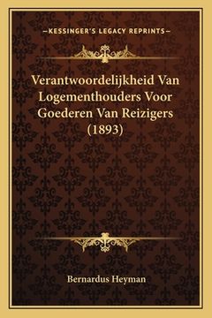 portada Verantwoordelijkheid Van Logementhouders Voor Goederen Van Reizigers (1893)