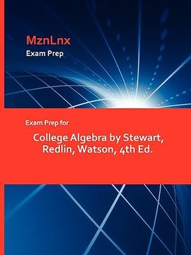portada exam prep for college algebra by stewart, redlin, watson, 4th ed.