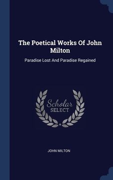 portada The Poetical Works Of John Milton: Paradise Lost And Paradise Regained