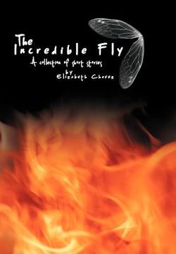 portada the incredible fly: a collection of short stories