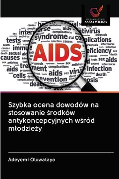 portada Szybka ocena dowodów na stosowanie środków antykoncepcyjnych wśród mlodzieży (en Polaco)