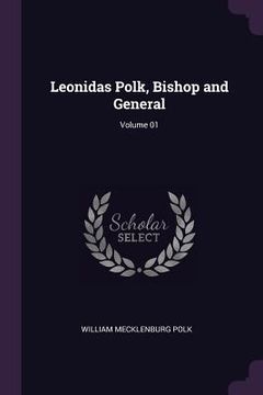 portada Leonidas Polk, Bishop and General; Volume 01 (en Inglés)