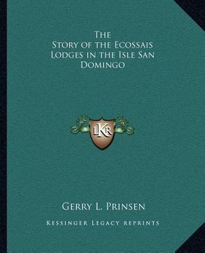 portada the story of the ecossais lodges in the isle san domingo (en Inglés)