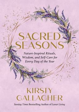 portada Sacred Seasons: Living in Alignment With Nature'S Cycles & Seasonal Celebrations (en Inglés)
