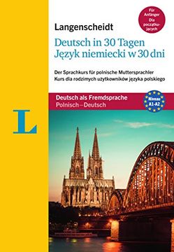 portada Langenscheidt Deutsch in 30 Tagen - Sprachkurs mit Buch und Audio-Cd: Der Sprachkurs für Polnische Muttersprachler, Polnisch-Deutsch (Langenscheidt Sprachkurse ". In 30 Tagen")