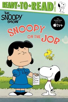 portada Snoopy on the Job: Ready-To-Read Level 2 (Peanuts) 