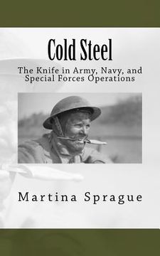 portada Cold Steel: The Knife in Army, Navy, and Special Forces Operations (en Inglés)