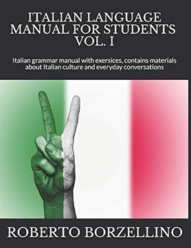 portada Italian Language Manual for Students - Beginner a1 -: Italian Grammar Manual With Exersices, Contains Materials About Italian Culture and Everyday Conversations 