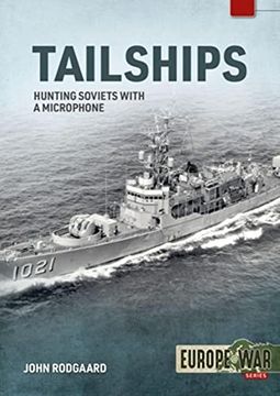 portada Tailships: The Hunt for Soviet Submarines in the Mediterranean, 1970-1973 (Europe@War) (en Inglés)