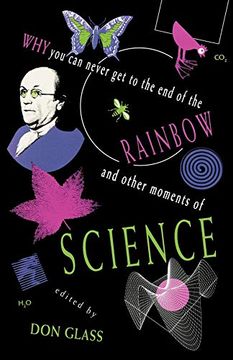 portada Why you can Never get to the end of the Rainbow and Other Moments Ofscience 
