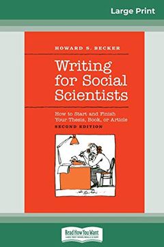 portada Writing for Social Scientists: How to Start and Finish Your Thesis, Book, or Article: Second Edition (in English)