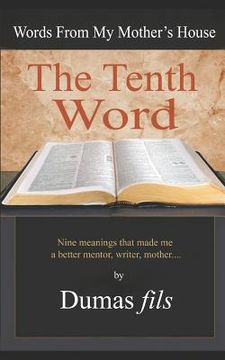portada The Tenth Word: Nine Meanings That Made Me a Better Mentor, Writer, Mother.... (en Inglés)