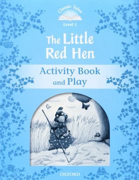 portada Classic Tales Second Edition: Level 1: The Little red hen Activity Book & Play (in English)