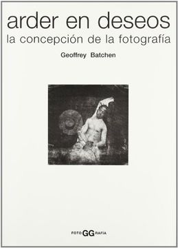 portada Arder en Deseos: La Concepción de la Fotografía (Fotoggrafía)