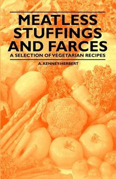 portada meatless stuffings and farces - a selection of vegetarian recipes (en Inglés)