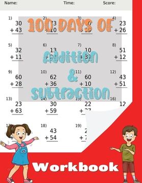 portada 100 Days of Addition and Subtraction Workbook: Practice Exercises for Kids Age 5-8 (en Inglés)