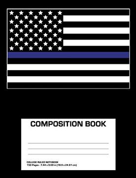 portada Composition Book: Thin Blue Line Flag law Enforcement Sheriff Police College Ruled Not 