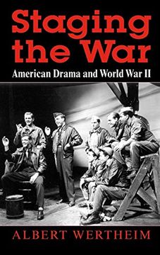 portada Staging the War: American Drama and World war ii (en Inglés)