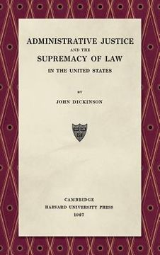 portada Administrative Justice and the Supremacy of Law (1927) (en Inglés)