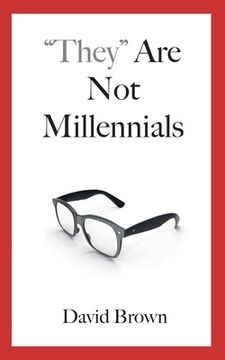portada "They" Are Not Millennials (en Inglés)