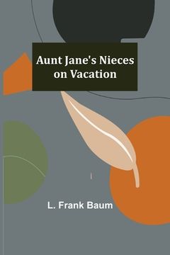 portada Aunt Jane's Nieces on Vacation (en Inglés)