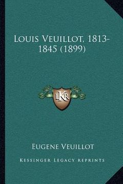 portada Louis Veuillot, 1813-1845 (1899) (in French)