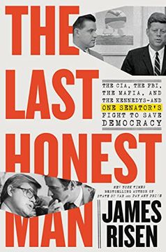 portada The Last Honest Man: The Cia, the Fbi, the Mafia, and the Kennedys―And one Senator'S Fight to Save Democracy (en Inglés)