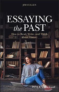 portada Essaying the Past: How to Read, Write, and Think About History 
