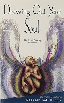portada Drawing out Your Soul: The Touch Drawing Handbook (en Inglés)