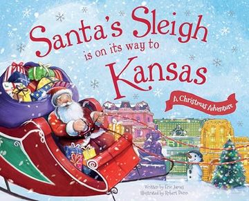 portada Santa's Sleigh Is on Its Way to Kansas: A Christmas Adventure (en Inglés)