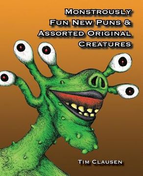 portada Monstrously Fun New Puns & Assorted Original Creatures (en Inglés)