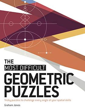 portada The Most Difficult Geometric Puzzles: Tricky Puzzles to Challenge Every Angle of Your Spatial Skills (in English)