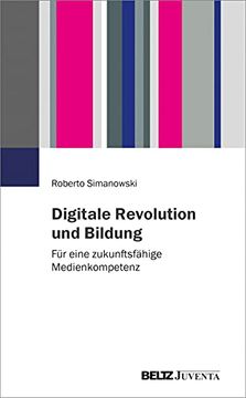 portada Digitale Revolution und Bildung für Eine Zukunftsfähige Medienkompetenz (en Alemán)