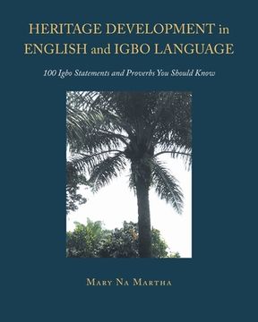 portada Heritage Development in English and Igbo Language: 100 Igbo Statements and Proverbs You Should Know (en Inglés)